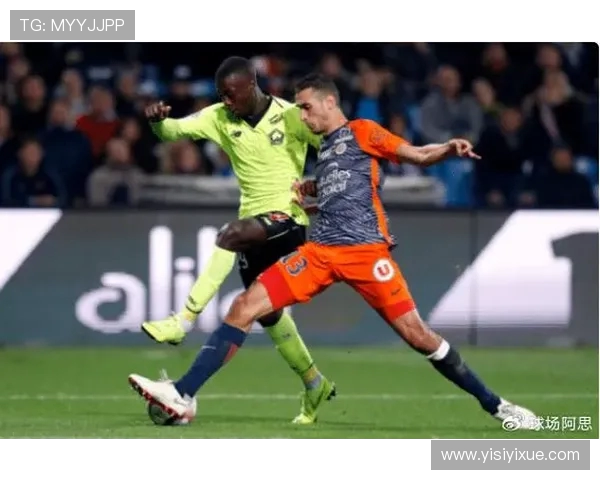 蒙比利埃主场迎战巴黎圣日耳曼争夺法甲积分榜重要战役