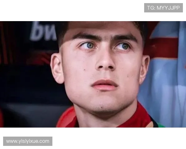 迪巴拉转会风波揭秘球迷热议未来去向与职业生涯规划